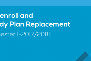 Re-enroll & Study Plan Replacement Semester I-2017/2018