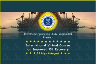 International Virtual Course on Improved Oil Recovery (26 July – 6 August 2021) – Teknik Perminyakan ITB