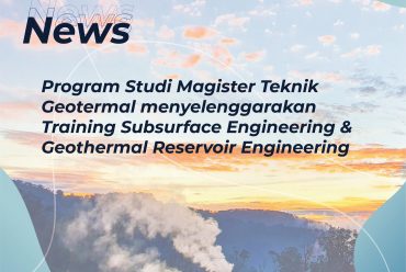 Geotermal ITB menyelenggarakan Training Subsurface dan Reservoir Engineering