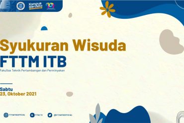 Syukuran Wisuda FTTM ITB, Periode Oktober 2021