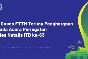 5 Dosen FTTM Terima Penghargaan Pada Acara Peringatan Dies Natalis ITB ke-63