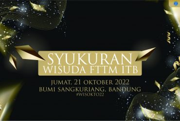 Syukuran Wisuda FTTM ITB, periode Oktober 2022