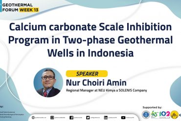Geothermal Forum: Calcium Carbonate Scale Inhibition Program on Two-Phase Geothermal Well in Indonesia
