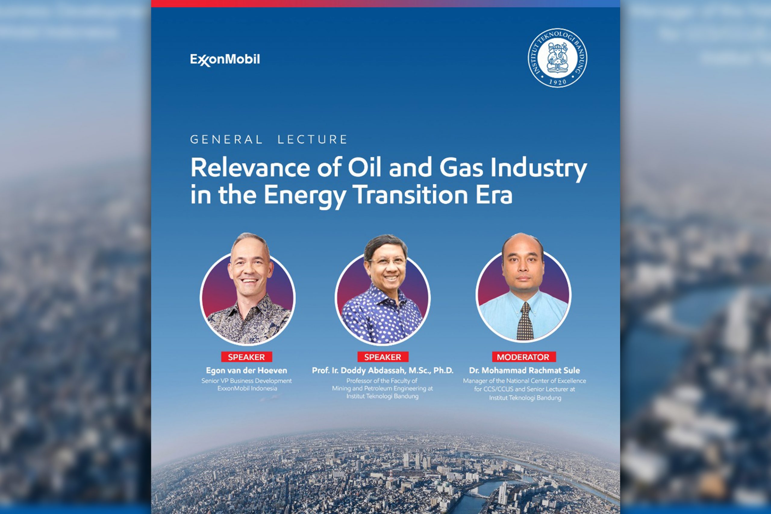 General Lecture ExxonMobil dengan tema Relevance of Oil dan Gas Industry in the Energy Transition Era