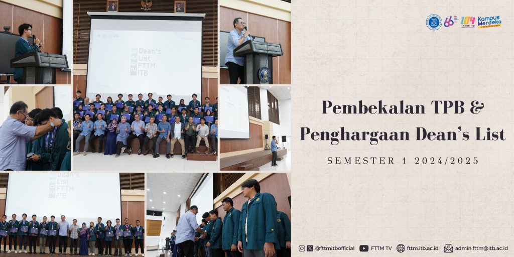 Apresiasi Akademik dan Pembekalan Mahasiswa TPB: Kegiatan Dean’s List FTTM ITB Semester I 2024/2025
