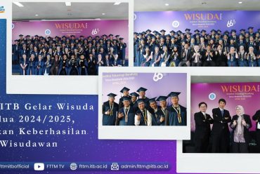 FTTM ITB Gelar Wisuda Kedua 2024/2025, Rayakan Keberhasilan Wisudawan