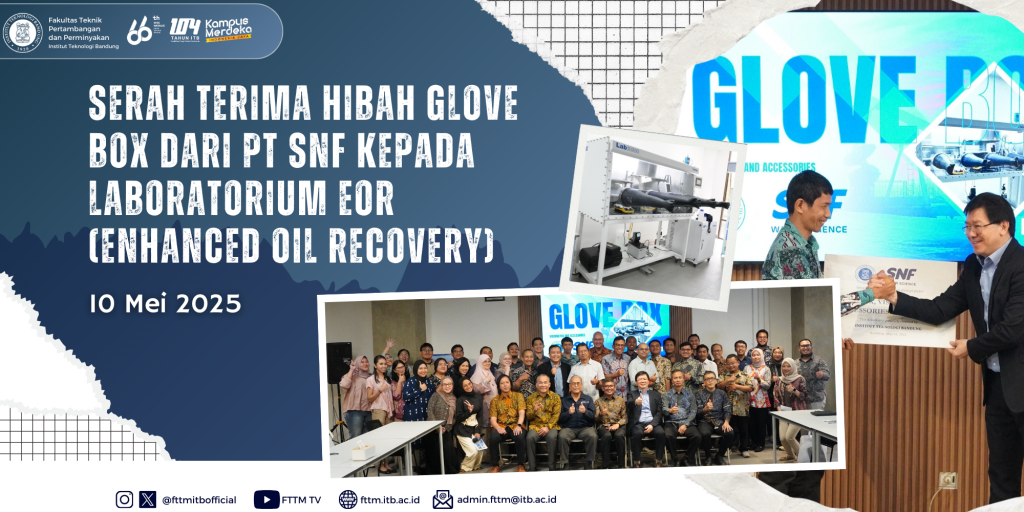 Serah Terima Hibah Glove Box dan Aksesori dari PT. SNF Kepada Laboratorium EOR FTTM ITB