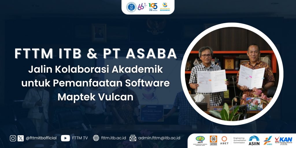 FTTM ITB dan PT ASABA Jalin Kolaborasi Akademik untuk Pemanfaatan Software Maptek Vulcan